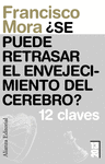 ¿SE PUEDE RETRASAR EL ENVEJECIMIENTO DEL CEREBRO?