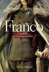 FRANCO. CAUDILLO POR LA GRACIA DE DIOS