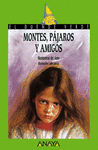 MONTES, PAJAROS Y AMIGOS