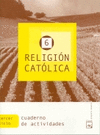 RELIGION CATOLICA 6 CUADERNO ACTIVIDADES