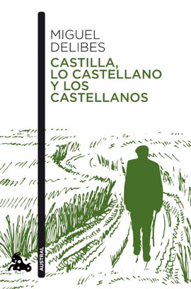 CASTILLA LO CASTELLANO Y LOS CASTELLANOS