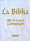 LA BIBLIA MI PRIMERA COMUNION