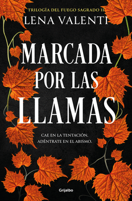 MARCADA POR LAS LLAMAS (TRILOGÍA DEL FUEGO SAGRADO 2)