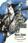 1.CAMINO DE LEVANTE.(SAMURAI DEL REY)