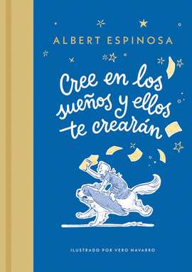 CREE EN LOS SUEÑOS Y ELLOS TE CREARAN