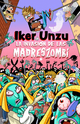LA INVASIÓN DE LAS MADRESZOMBI