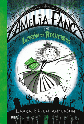 AMELIA FANG Y EL LADRON DE RECUERDOS