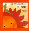 YO TE HABLERE DEL SOL