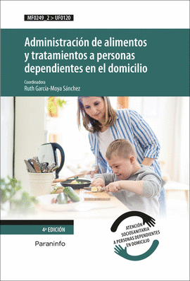 ADMINISTRACIÓN DE ALIMENTOS Y TRATAMIENTOS A PERSONAS DEPENDIENTES EN EL DOMICIL