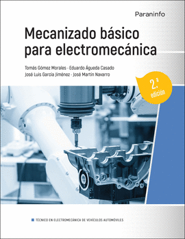 MECANIZADO BÁSICO PARA ELECTROMECÁNICA 2.ª EDICIÓN 2023