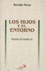 LOS HIJOS Y EL ENTORNO.ESCUELA DE PADRES III