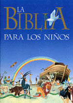 LA BIBLIA PARA LOS NIÑOS