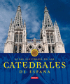 ATLAS ILUSTRADO DE LAS CATEDRALES DE ESPAÑA