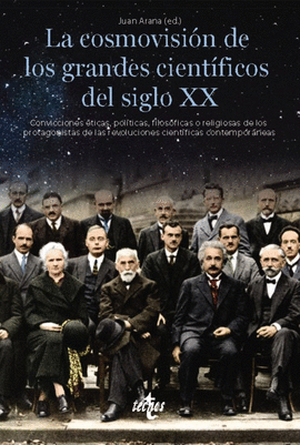 LA COSMOVISION DE LOS GRANDES CIENTIFICOS DEL SIGLO XX