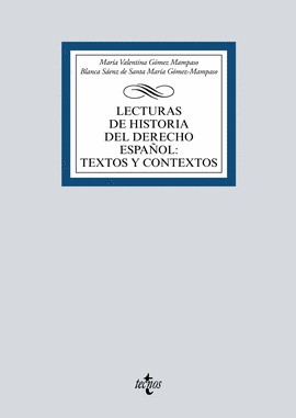 LECTURAS DE HISTORIA DEL DERECHO ESPAÑOL TEXTOS Y CONTEXTOS