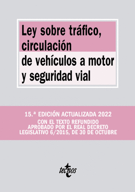 LEY SOBRE TRÁFICO, CIRCULACIÓN DE VEHÍCULOS A MOTOR Y SEGURIDAD VIAL