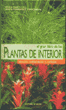 EL GRAN LIBRO DE LAS PLANTAS DE INTERIOR