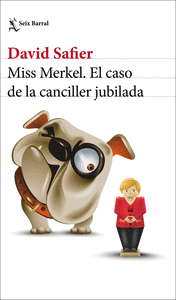 MISS MERKEL  EL CASO DE LA CANCILLER JUBILADA