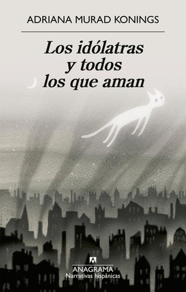 IDÓLATRAS Y TODOS LOS QUE AMAN, LOS