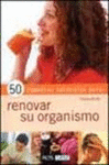 50 REMEDIOS NATURALES PARA RENOVAR SU ORGANISMO