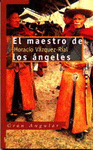 EL MAESTRO DE LOS ANGELES