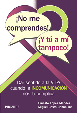 NO ME COMPRENDES  Y TU A MI TAMPOCO