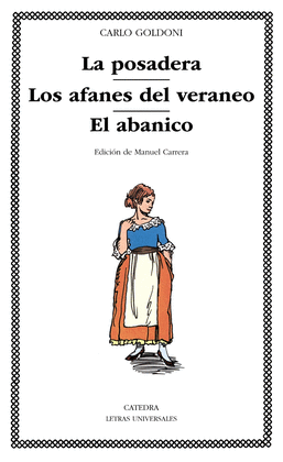 LA POSADERA; LOS AFANES DEL VERANEO; EL ABANICO