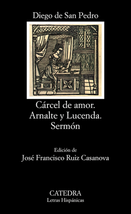 CÁRCEL DE AMOR; ARNALTE Y LUCENDA; SERMÓN