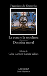 LA CUNA Y LA SEPULTURA / DOCTRINA MORAL