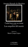 CADA LOCO SON SU TEMA LOS EMPEÑOS DEL MENTIR