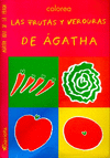 LAS FRUTAS Y VERDURAS DE AGATHA