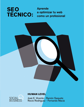 SEO TÉCNICO. APRENDE A OPTIMIZAR TU WEB COMO UN PROFESIONAL