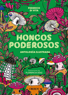 HONGOS PODEROSOS. ANTOLOGIA ILUSTRADA