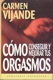 COMO CONSEGUIR Y MEJORAR TUS ORGASMOS