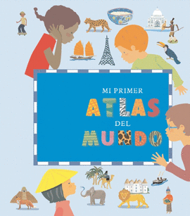 MI PRIMER ATLAS DEL MUNDO