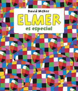 ELMER ES ESPECIAL ELMER PRIMERAS LECTURAS