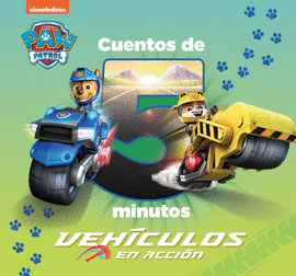 CUENTOS DE 5 MINUTOS DE PAW PATROL  PATRULLA CANINA - VEHÍCULOS EN ACCIÓN