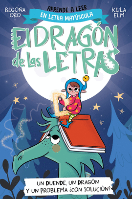 EL DRAGÓN DE LAS LETRAS 3 - UN DUENDE, UN DRAGÓN Y UN PROBLEMA... ¿CON SOLUCIÓN?