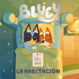 BLUEY. UN CUENTO - LA HABITACION (EDICION EN ESPAÑOL)