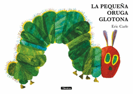 PEQUEÑA ORUGA GLOTONA, LA. LIBRO CARTON