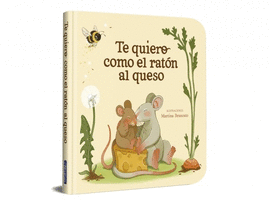 TE QUIERO COMO EL RATÓN AL QUESO