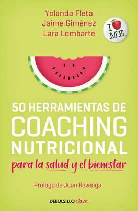 50 HERRAMIENTAS DE COACHING NUTRICIONAL PARA LA SALUD Y EL BIENESTAR