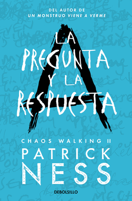 LA PREGUNTA Y LA RESPUESTA (CHAOS WALKING 2)