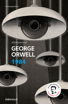 1984 (EDICIÓN ESCOLAR) (EDICIÓN DEFINITIVA AVALADA POR THE ORWELL ESTATE)