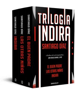 TRILOGÍA INDRIA (CONTIENE: INDIRA  EL BUEN PADRE  LAS OTRAS NIÑAS)