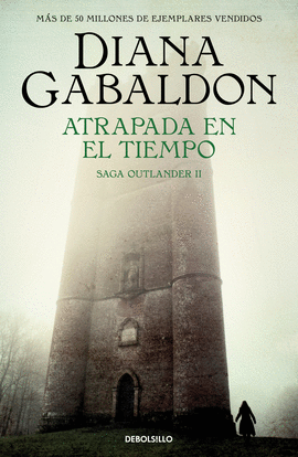 ATRAPADA EN EL TIEMPO (SAGA OUTLANDER 2)