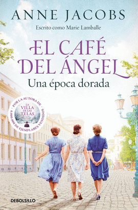 EL CAFÉ DEL ÁNGEL. UNA ÉPOCA DORADA (CAFÉ DEL ÁNGEL 5)