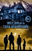 EL MISTERIO DE LA CASA ABANDONADA