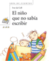 EL NIÑO QUE NO SABIA ESCRIBIR