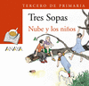 TRES SOPAS NUBE Y LOS NIÑOS